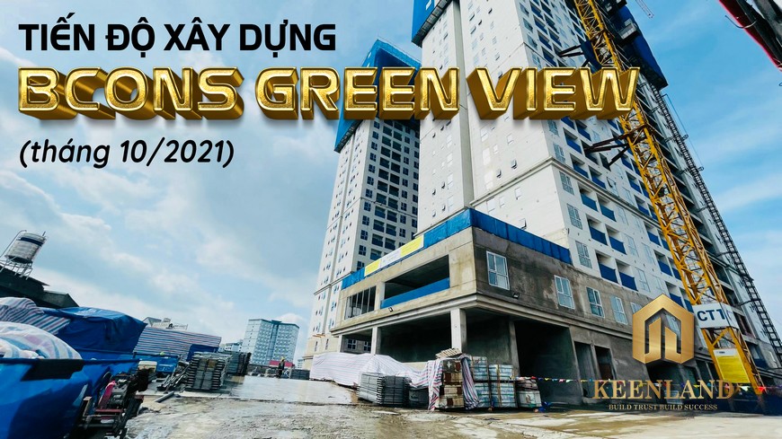 Tiến Độ Xây Dựng Bcons Green View Tháng 10 Năm 2021