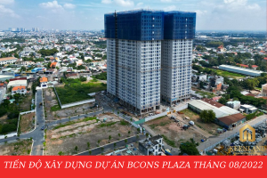 Tiến Độ Xây Dựng Dự Án Bcons Plaza Tháng 08 Năm 2022
